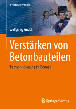 Abbildung von Finckh | Verstärken von Betonbauteilen | 1. Auflage | 2024 | beck-shop.de