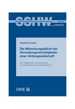 Abbildung von Krafzik | Die Mitwirkungspflicht der Verwaltungsratsmitglieder einer Aktiengesellschaft | 1. Auflage | 2024 | Band 368 | beck-shop.de