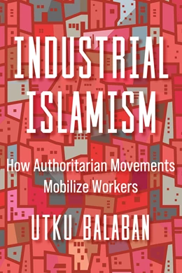 Abbildung von Balaban | Industrial Islamism | 1. Auflage | 2025 | beck-shop.de
