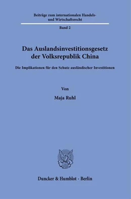 Abbildung von Ruhl | Das Auslandsinvestitionsgesetz der Volksrepublik China | 1. Auflage | 2024 | beck-shop.de