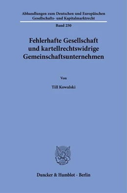 Abbildung von Kowalski | Fehlerhafte Gesellschaft und kartellrechtswidrige Gemeinschaftsunternehmen | 1. Auflage | 2024 | beck-shop.de