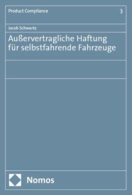 Abbildung von Schwartz | Außervertragliche Haftung für selbstfahrende Fahrzeuge | 1. Auflage | 2025 | 3 | beck-shop.de