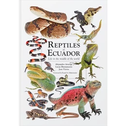 Abbildung von ARTEAGA / BUSTAMANTE | Reptiles of Ecuador | 1. Auflage | 2024 | beck-shop.de