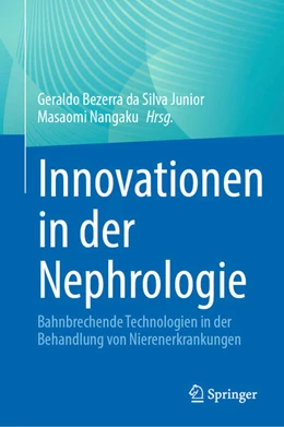 Abbildung von Bezerra Da Silva Junior / Nangaku | Innovationen in der Nephrologie | 1. Auflage | 2024 | beck-shop.de