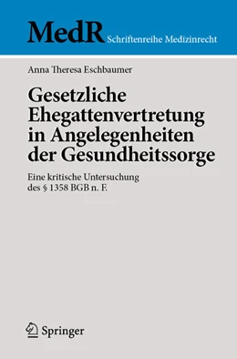 Abbildung von Eschbaumer | Gesetzliche Ehegattenvertretung in Angelegenheiten der Gesundheitssorge | 1. Auflage | 2024 | beck-shop.de