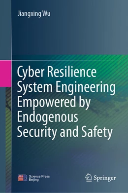 Abbildung von Wu | Cyber Resilience System Engineering Empowered by Endogenous Security and Safety | 1. Auflage | 2024 | beck-shop.de