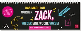 Abbildung von Groh Verlag | Tischkalender 2026 quer: Das mach ich morgen. Zack, wieder eine Woche vorbei | 1. Auflage | 2025 | beck-shop.de