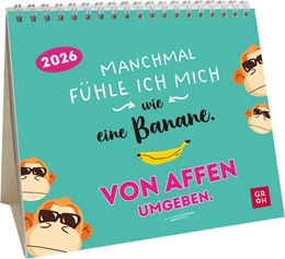 Abbildung von Groh Verlag | Mini-Kalender 2026: Manchmal fühle ich mich wie eine Banane. Von Affen umgeben. | 1. Auflage | 2025 | beck-shop.de