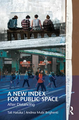 Abbildung von Brighenti / Hatuka | A New Index for Public Space | 1. Auflage | 2025 | beck-shop.de