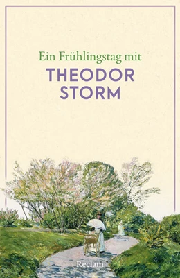 Abbildung von Ein Frühlingstag mit Theodor Storm | 1. Auflage | 2025 | beck-shop.de
