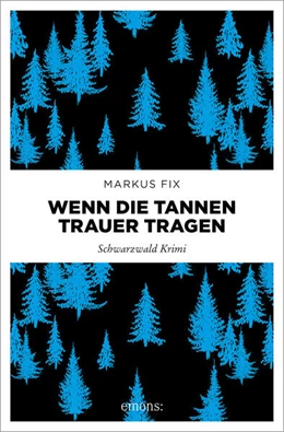 Abbildung von Fix | Wenn die Tannen Trauer tragen | 1. Auflage | 2025 | beck-shop.de