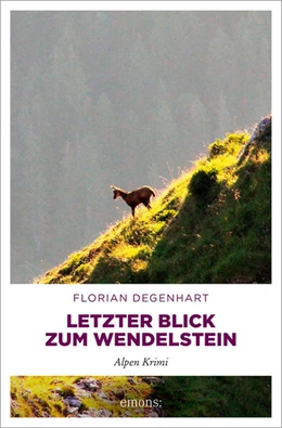 Abbildung von Degenhart | Letzter Blick zum Wendelstein | 1. Auflage | 2025 | beck-shop.de