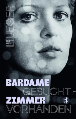 Abbildung von Lueger | Bardame gesucht - Zimmer vorhanden | 1. Auflage | 2025 | beck-shop.de