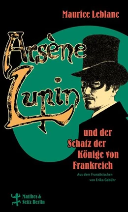 Abbildung von Leblanc | Arsène Lupin und der Schatz der Könige von Frankreich | 1. Auflage | 2025 | beck-shop.de