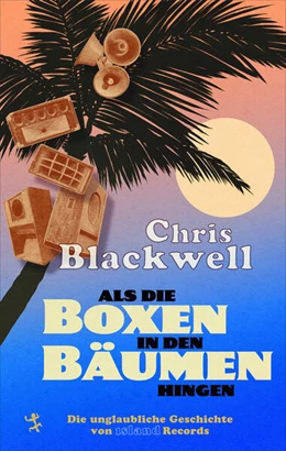 Abbildung von Blackwell / Morley | Als die Boxen in den Bäumen hingen | 1. Auflage | 2026 | beck-shop.de