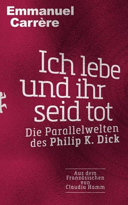 Abbildung von Carrère | Ich lebe und ihr seid tot | 1. Auflage | 2025 | beck-shop.de