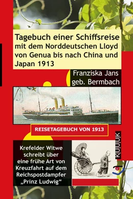 Abbildung von Jans | Tagebuch einer Schiffsreise mit dem Norddeutschen Lloyd von Genua bis nach China und Japan 1913 | 1. Auflage | 2025 | beck-shop.de