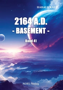 Abbildung von Kaup | 2164 A.D. - Basement - | 1. Auflage | 2024 | beck-shop.de