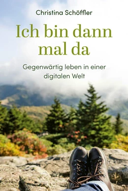 Abbildung von Schöffler | Ich bin dann mal da | 1. Auflage | 2025 | beck-shop.de