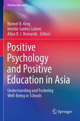 Abbildung von King / Bernardo | Positive Psychology and Positive Education in Asia | 1. Auflage | 2024 | beck-shop.de