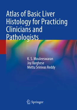 Abbildung von Mouleeswaran / Reddy | Atlas of Basic Liver Histology for Practicing Clinicians and Pathologists | 1. Auflage | 2024 | beck-shop.de