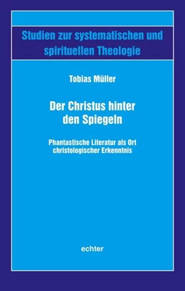 Abbildung von Müller | Der Christus hinter den Spiegeln | 1. Auflage | 2024 | beck-shop.de