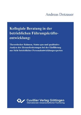 Abbildung von Dotzauer | Kollegiale Beratung in der betrieblichen Führungskräfteentwicklung. Theoretischer Rahmen, Status quo und qualitative Analyse der Herausforderungen bei der Einführung aus Sicht betrieblicher Personalentwicklungsexperten | 1. Auflage | 2024 | beck-shop.de