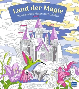 Abbildung von Ullmann Medien Verlag | Wunderbares Malen nach Zahlen - Land der Magie | 1. Auflage | 2025 | beck-shop.de