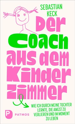 Abbildung von Keck | Der Coach aus dem Kinderzimmer | 1. Auflage | 2025 | beck-shop.de