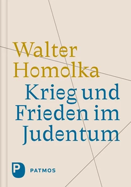 Abbildung von Homolka | Krieg und Frieden im Judentum | 1. Auflage | 2025 | beck-shop.de