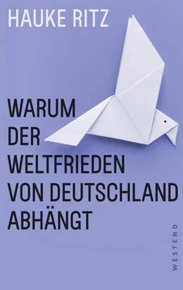 Abbildung von Ritz | Warum der Weltfrieden von Deutschland abhängt | 1. Auflage | 2025 | beck-shop.de