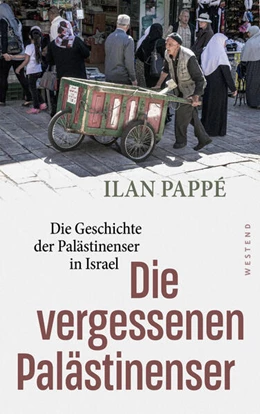 Abbildung von Pappe | Die vergessenen Palästinenser | 1. Auflage | 2025 | beck-shop.de