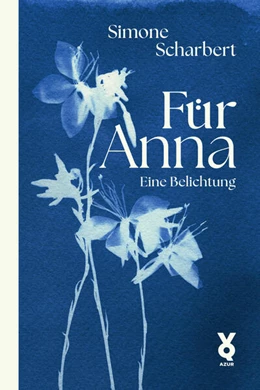 Abbildung von Scharbert / Voland & Quist | Für Anna. Eine Belichtung | 1. Auflage | 2025 | beck-shop.de