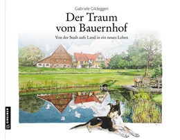 Abbildung von Gildeggen | Der Traum vom Bauernhof | 1. Auflage | 2025 | beck-shop.de