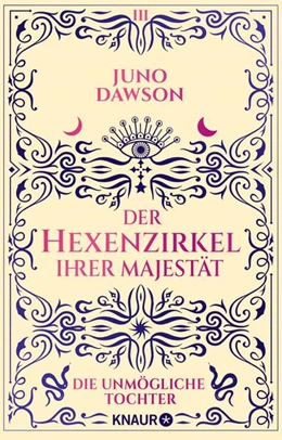Abbildung von Dawson | Der Hexenzirkel Ihrer Majestät. Die unmögliche Tochter | 1. Auflage | 2025 | beck-shop.de
