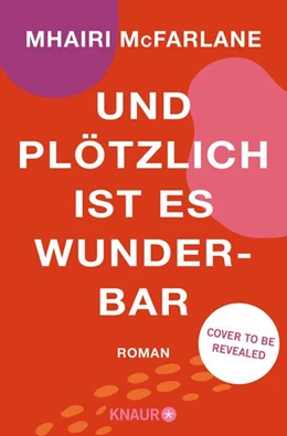 Abbildung von McFarlane | Und plötzlich ist es wunderbar | 1. Auflage | 2025 | beck-shop.de