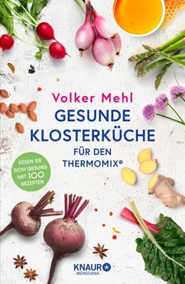 Abbildung von Mehl | Gesunde Klosterküche für den Thermomix | 1. Auflage | 2025 | beck-shop.de