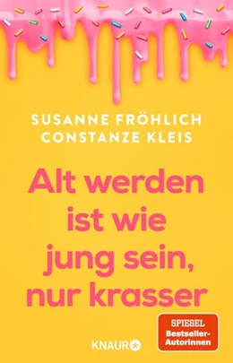 Abbildung von Fröhlich / Kleis | Älter werden ist wie jung sein, nur krasser | 1. Auflage | 2025 | beck-shop.de