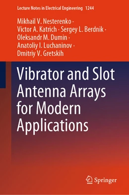 Abbildung von Nesterenko / Katrich | Vibrator and Slot Antenna Arrays for Modern Applications | 1. Auflage | 2024 | 1244 | beck-shop.de