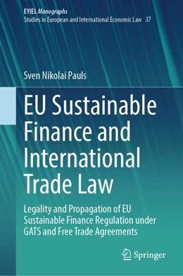 Abbildung von Pauls | EU Sustainable Finance and International Trade Law | 1. Auflage | 2024 | 37 | beck-shop.de