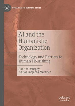 Abbildung von Murphy / Largacha-Martinez | AI and the Humanistic Organization | 1. Auflage | 2025 | beck-shop.de