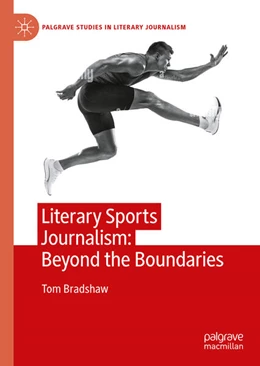 Abbildung von Bradshaw | Literary Sports Journalism: Beyond the Boundaries | 1. Auflage | 2025 | beck-shop.de