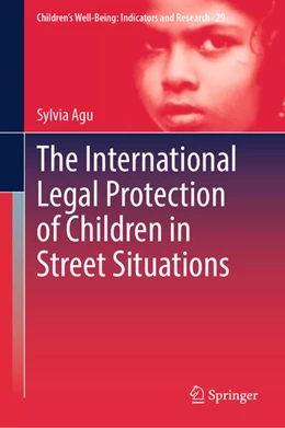 Abbildung von Agu | The International Legal Protection of Children in Street Situations | 1. Auflage | 2025 | 29 | beck-shop.de