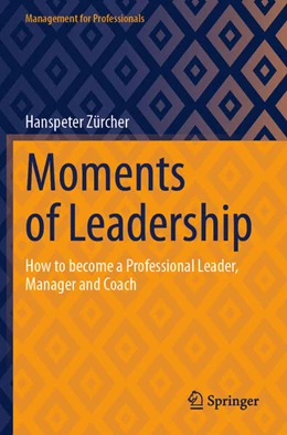 Abbildung von Zürcher | Moments of Leadership | 1. Auflage | 2024 | beck-shop.de