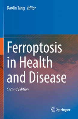 Abbildung von Tang | Ferroptosis in Health and Disease | 2. Auflage | 2024 | beck-shop.de