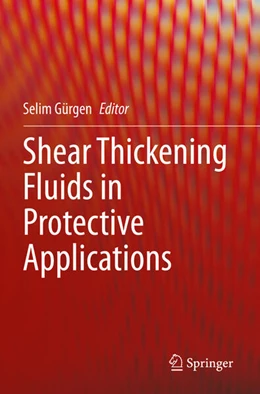 Abbildung von Gürgen | Shear Thickening Fluids in Protective Applications | 1. Auflage | 2024 | beck-shop.de