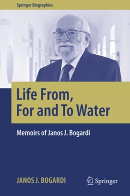 Abbildung von Bogardi | Life From, For and To Water | 1. Auflage | 2025 | beck-shop.de