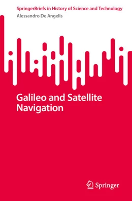 Abbildung von De Angelis | Galileo and Satellite Navigation | 1. Auflage | 2024 | beck-shop.de