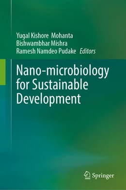 Abbildung von Mohanta / Mishra | Nano-microbiology for Sustainable Development | 1. Auflage | 2025 | beck-shop.de