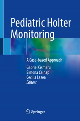 Abbildung von Cismaru / Sorana Cainap | Pediatric Holter Monitoring | 1. Auflage | 2025 | beck-shop.de